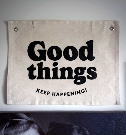 Good Things Canvas Wall Banner